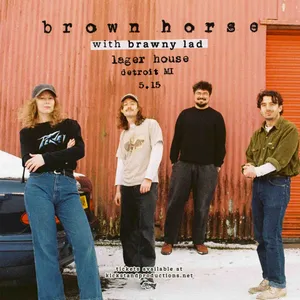 Brown Horse w/ Brawny Lad event on Friday, May 15, 2026