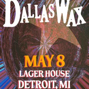 Dallas Wax w/ Brendan Linsley event on Friday, May 8, 2026