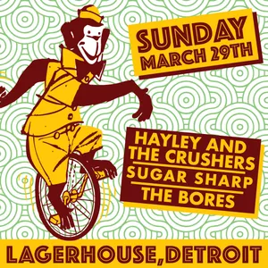 Hayley & the Crushers w/ The Bores & Sugar Sharp event on Sunday, March 29, 2026