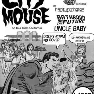 City Mouse w/ Caitlin Edwards, The Hadituptoheres, Bathroom of the Future, Uncle Baby event on Thursday, June 4, 2026