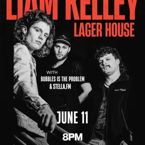 Liam Kelley w/ Bubbles is the Problem, STELLA.FM event on Thursday, June 11, 2026